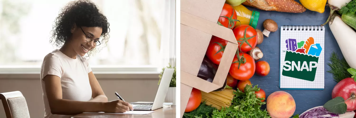 Two photos: 1. A woman at a desk, writing notes. 2. A photo of groceries with the SNAP logo.